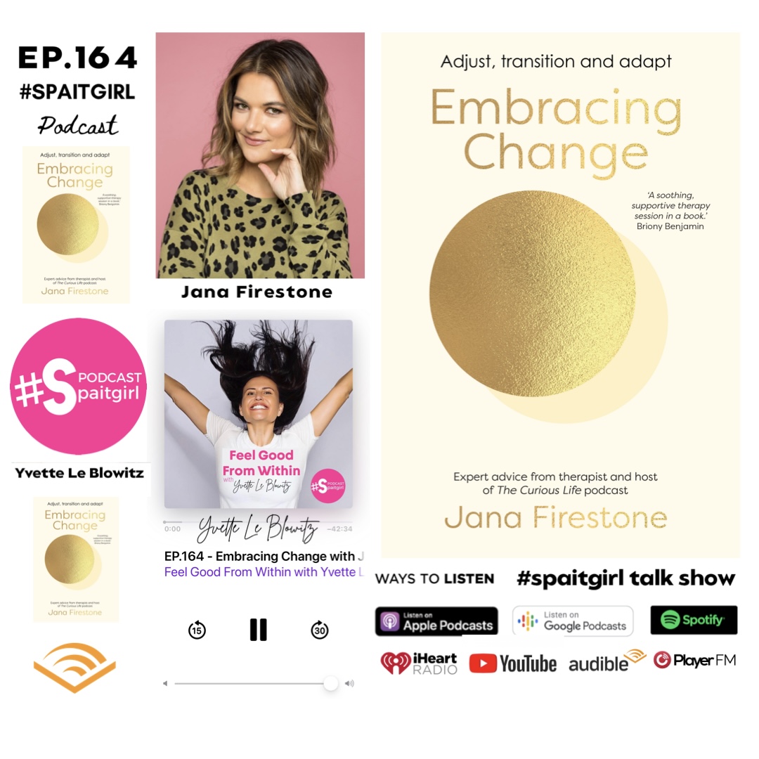Embracing Change: Adjust, transition and adapt - expert advice from  therapist and host of The Curious Life podcast, Jana Firestone by Jana  Firestone