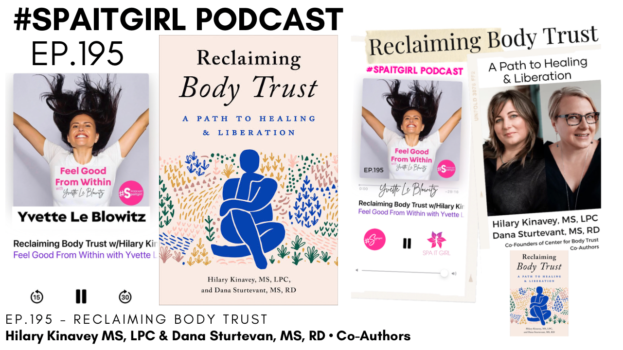 EP.195 - Reclaiming Body Trust w/Hilary Kinavey, MS, LPC & Dana ...